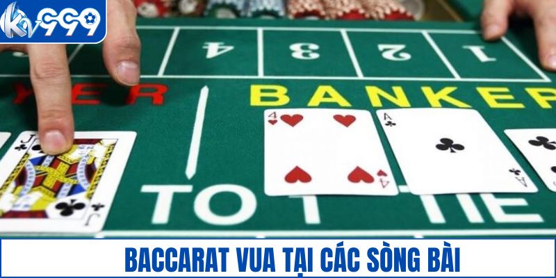 Baccarat vua tại các sòng bài
