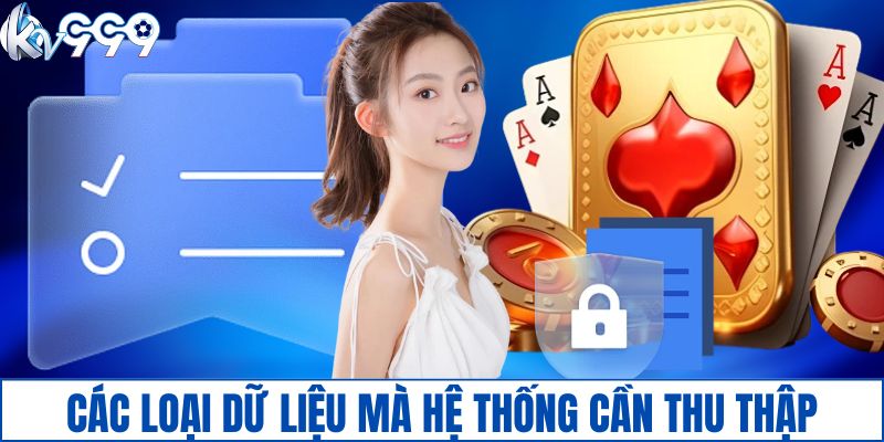 Các loại dữ liệu mà hệ thống cần thu thập