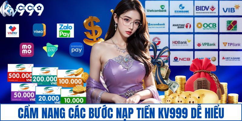 Cẩm nang các bước nạp tiền KV999 dễ hiểu
