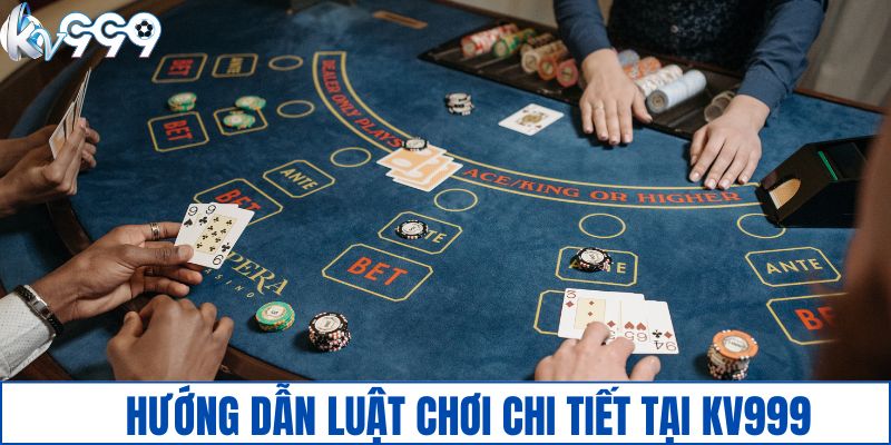 Hướng dẫn luật chơi chi tiết tại KV999