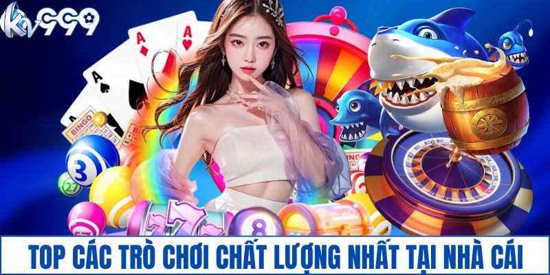 Top các trò chơi chất lượng nhất tại KV999